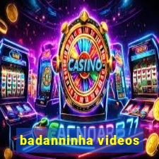 badanninha videos